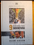 9 Mistrzowska passa Juventusu. Oczami kibiców.