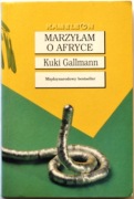MARZYŁAM O AFRYCE - Kuki Gallmann