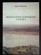 Hetman Piotr Doroszenko a Polska. Jan Perdenia