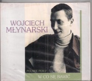 WOJCIECH MŁYNARSKI - W co się bawić           