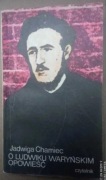 O Ludwiku Waryńskim Opowieść Jadwiga Chamiec