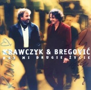 Krawczyk Bregović Daj Mi Drugie Życie @Autografy@