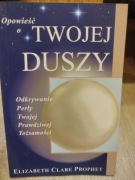 Opowieść o Twojej Duszy Odkrywanie Perły ..., Elizabeth Prophet