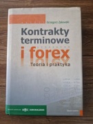 Kontrakty terminowe i forex. Teoria i praktyka Grzegorz Zalewski