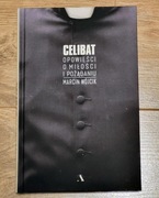 Celibat. Opowieści o miłości i pożądaniu. Marcin Wójcik