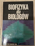 Biofizyka dla biologów – PWN 1997 – Bryszewska, Leyko – stan dobry+