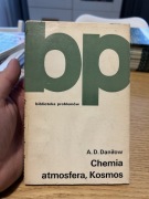 BIBLIOTEKA PROBLEMÓW - CHEMIA, ATMOSFERA, KOSMOS - A D DANIŁOW