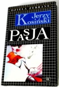 Jerzy Kosiński: Pasja. Warszawa: Da Capo 1993 - pierwsze wydanie