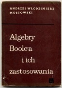 Algebry Boole'a o ich zastosowania - A. W. Mostowski 1964 r. 