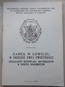 Zamek w Łowiczu w okresie swej świetności Działalność budowlana