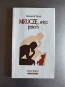 Franciszek Klimek - Mruczę więc jestem 