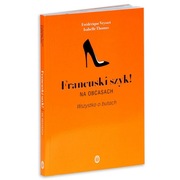 Francuski szyk! Na obcasach. Wszystko o butach - Isabelle Thomas