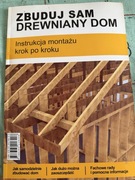 Zbuduj sam drewniany dom. Instrukcja montażu
