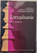 Zarzadzanie teoria i praktyka /Koźmiński i Piotrowski