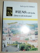 WILNO W ICH ŻYCIU LITWA W ICH TWÓRCZOŚCI Jadwiga Kudirko autograf