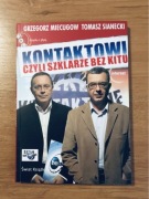 Kontaktowi,czyli szklarze bez kitu. Grzegorz Miecugow i Tomasz Sianecki