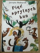 Pięć sprytnych kun Justyna Bednarek