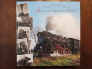 Stare parowozy w Polsce NOWA 