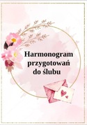 Harmonogram doskonałości ślubnej– Plan Organizacji Ślubu krok po kroku