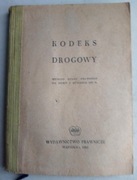 KODEKS DROGOWY WEDŁUG STANU PRAWNEGO NA DZIEŃ  1 STYCZNIA 1963 R.