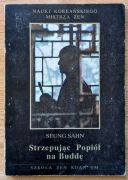Seung Sahn - Strzepując popiół na Buddę; buddyzm; zen