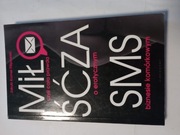 Miłość za SMS cała prawda o erotycznym biznesie komórkowym