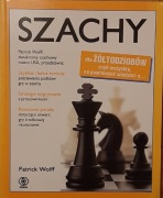 Patrick Wolff - Szachy dla żółtodziobów