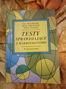 Testy sprawdzające z makroekonomii. Ewa Mossakowska, Maria Zajączkowska.