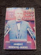 Janusz Korwin-Mikke Rząd rżnie głupa z autografem!