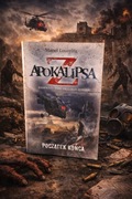 Apokalipsa Z Początek końca Tom 1 Manel Loureiro