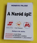 Henryk Pająk “A Naród śpi” wydanie II