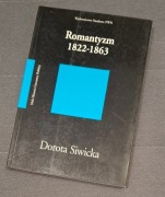 Dorota Siwicka, "Romantyzm 1822 - 1863"