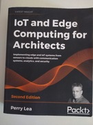 IoT and Edge Computing for Architects - Perry Lea