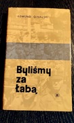 Byliśmy za Łabą Edmund Ginalski 