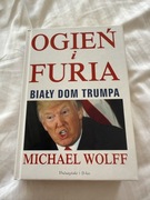 Książka „ Ogień i furia. Biały Dom Trampa „