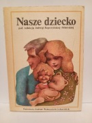 Nasze dziecko Jadwiga Kopczyńska-Sikorska