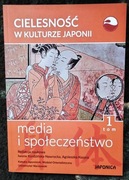 Cielesność w kulturze Japonii. Media i społeczeństwo.