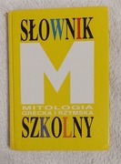 Szkolny słownik Mitologia grecka i rzymska