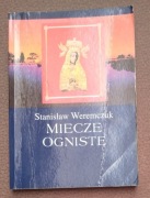 Stanisław Weremczuk - Miecze ogniste