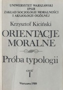 Krzysztof KICIŃSKI, Orientacje moralne. Próba typologii. Część I