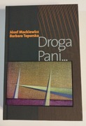 Droga Pani... Józef Mackiewicz Barbara Topolska - stan idealny 