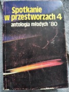Spotkanie w przestworzach 4, antologia młodych 80