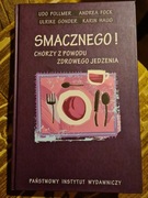 Smacznego! Chorzy z powodu zdrowego jedzenia 