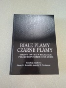 Białe plamy czarne plamy, Adam D.Rotfeld i Anatolij W.Torkunow.