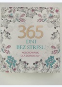 365 dni bez stresu. Kolorowanki dla dorosłych 