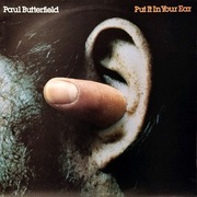 PAUL BUTTERFIELD - PUT IN YOUR EAR / DOBRY AMERYKAŃSKI BLUES 1975/ LP