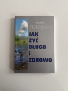 Jak żyć długo i zdrowo 
