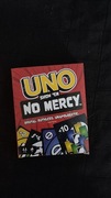 Uno no mercy.     