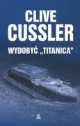 Wydobyć Titanica - Clive Cussler | Thriller / Sensacja