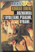 Rozmawiał z bydlętami ptakami rybami. Opowiadania o zwierzętach Lorentz